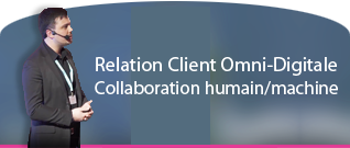 JulienRio.com - Collaboration Humain / Machine pour une Relation Client Omni-Digitale - Strat&eacute;gie Client